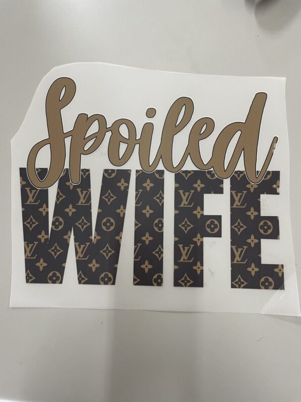 Spoiled wife iron on heat transfers