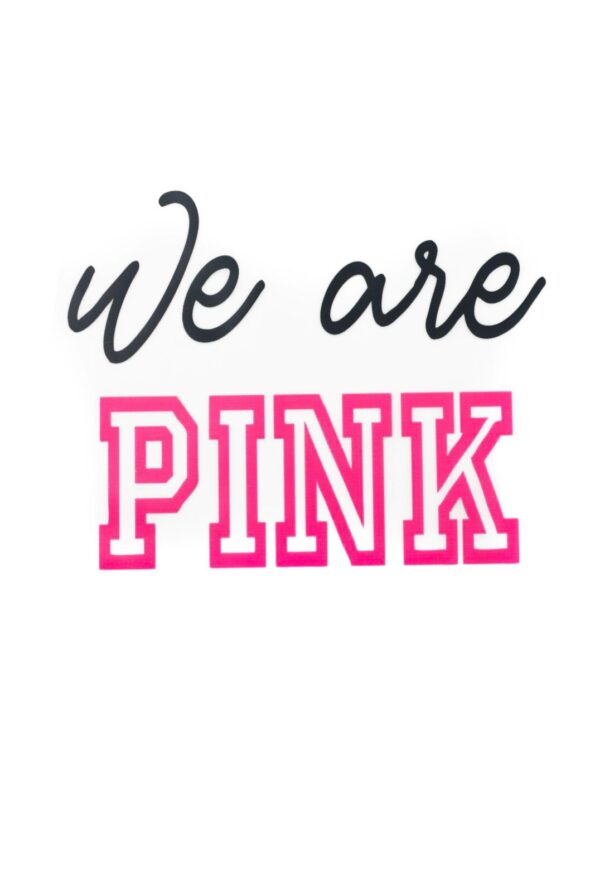 We are pink Iron On heat transfer